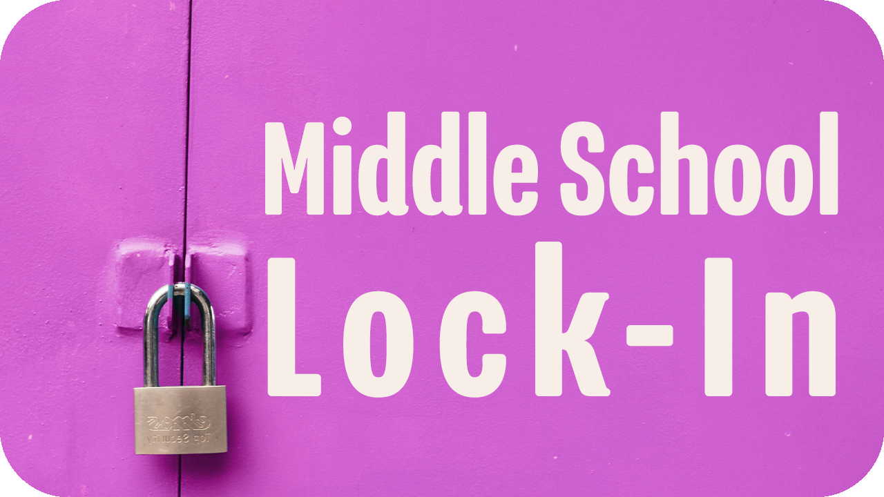 Middle School Lock-In