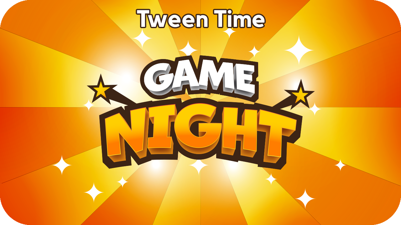 Tween Time: Game Night