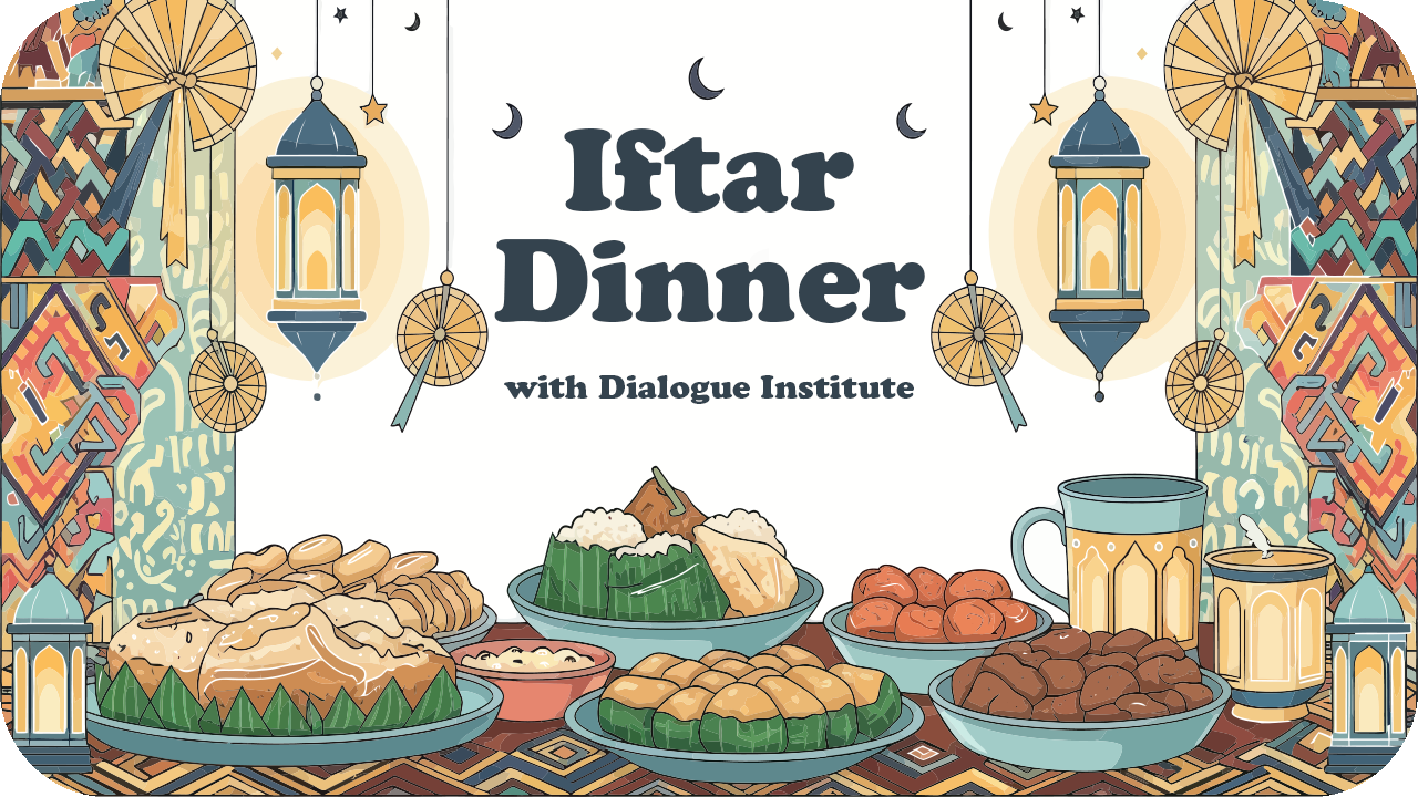 Iftar Dinner with Dialogue Institute