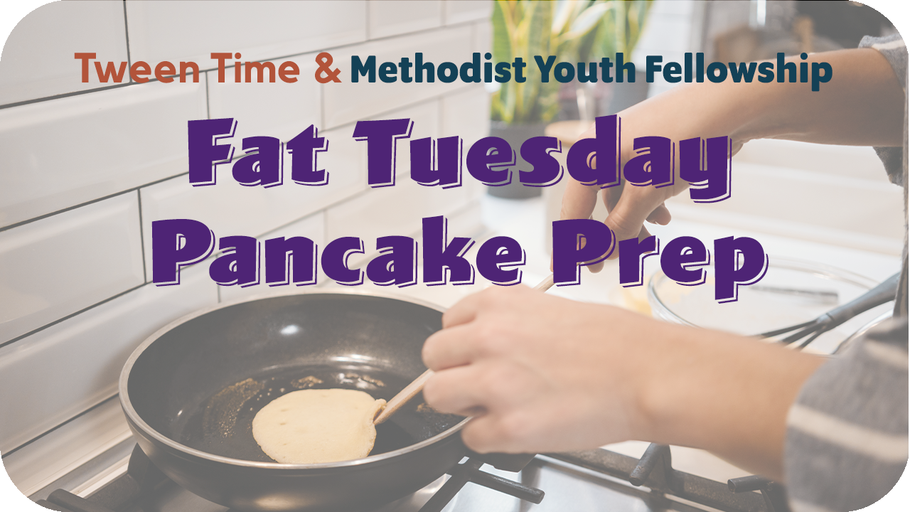 Youth &amp; Tween: Fat Tuesday Pancake Prep