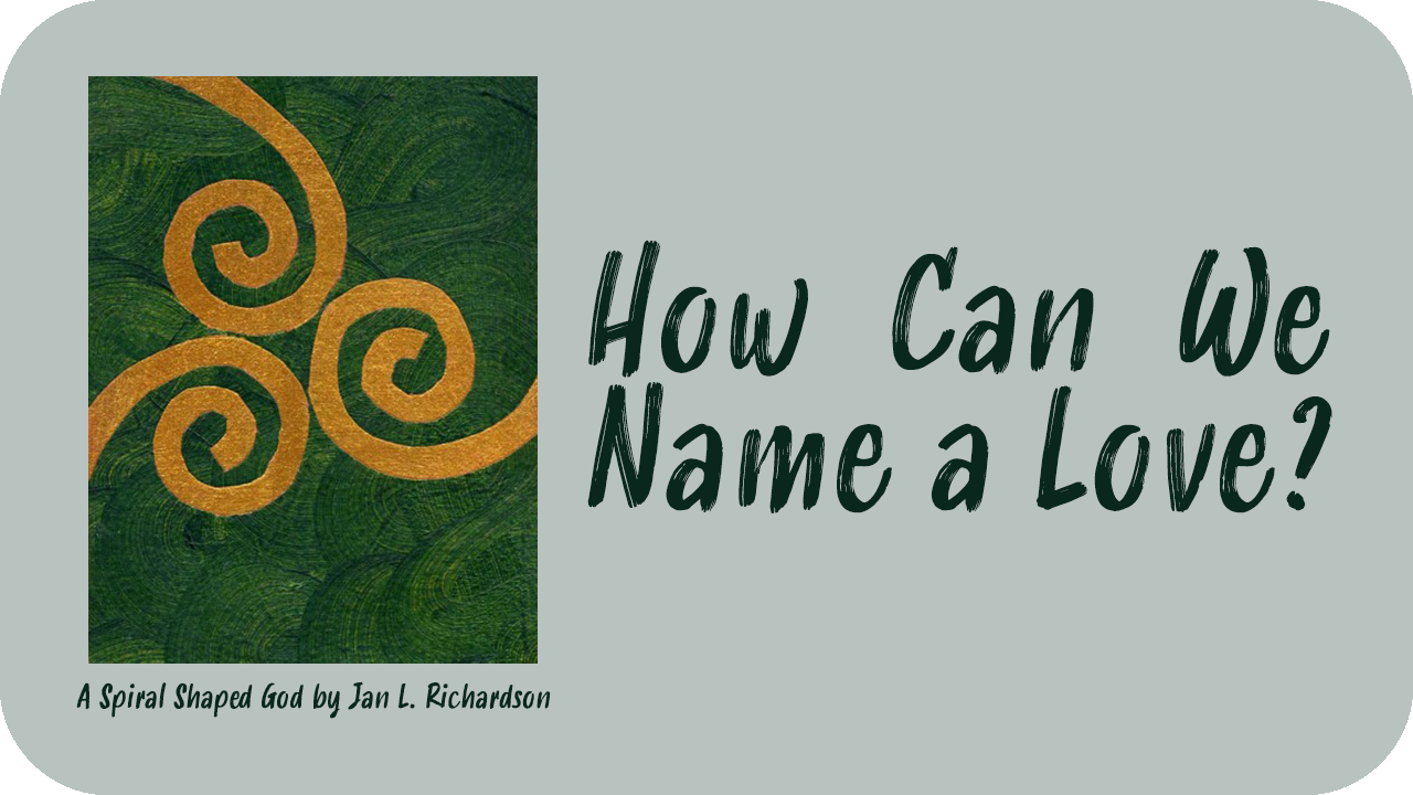 How Can We Name A Love?