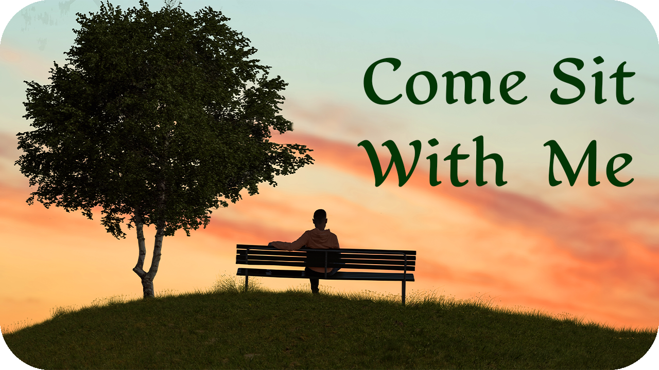 Come Sit With Me