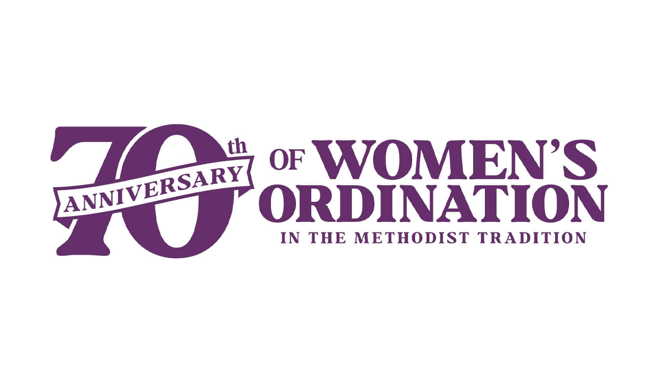70th Anniversary of Women's Ordination in the Methodist Tradition 