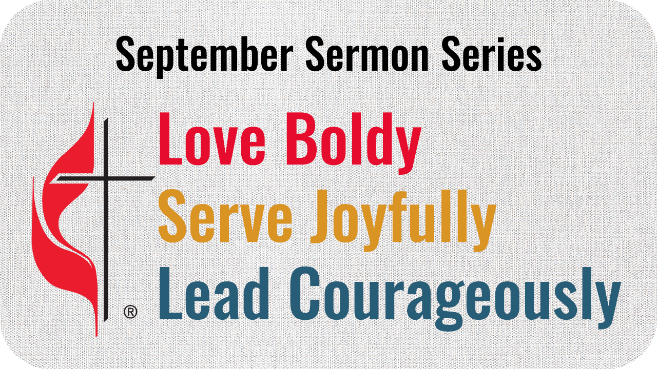 Sermon Series: Love, Serve, Lead