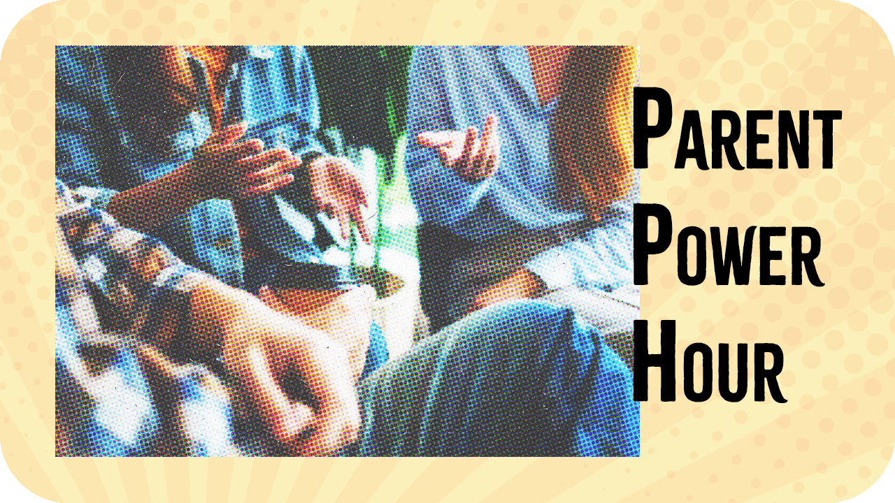 Parent Power Hour