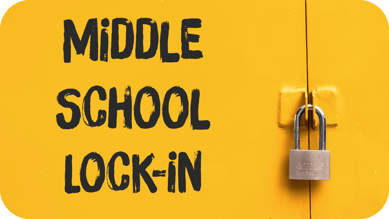 Middle School Lock-In