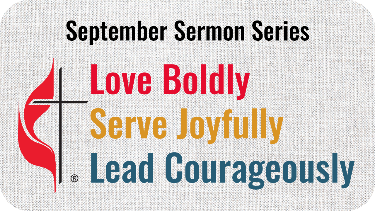 Sermon Series: Love, Serve, Lead