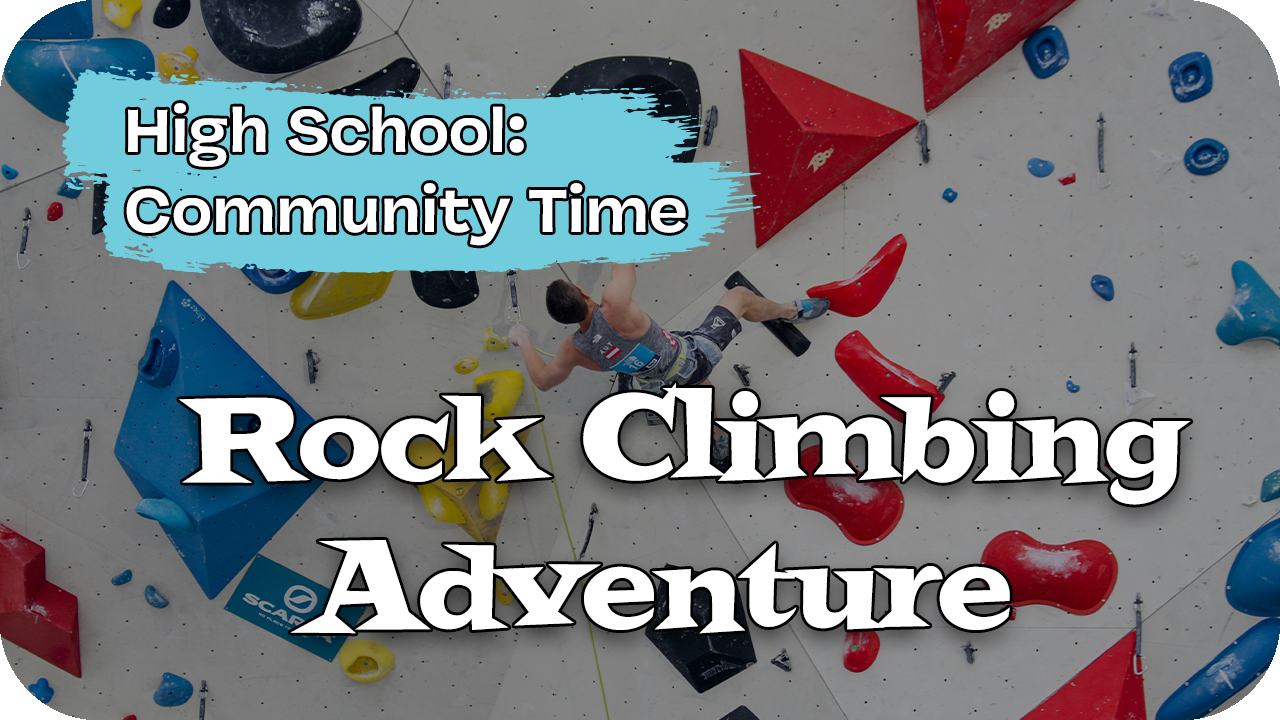 High School: Rock Climbing Adventure