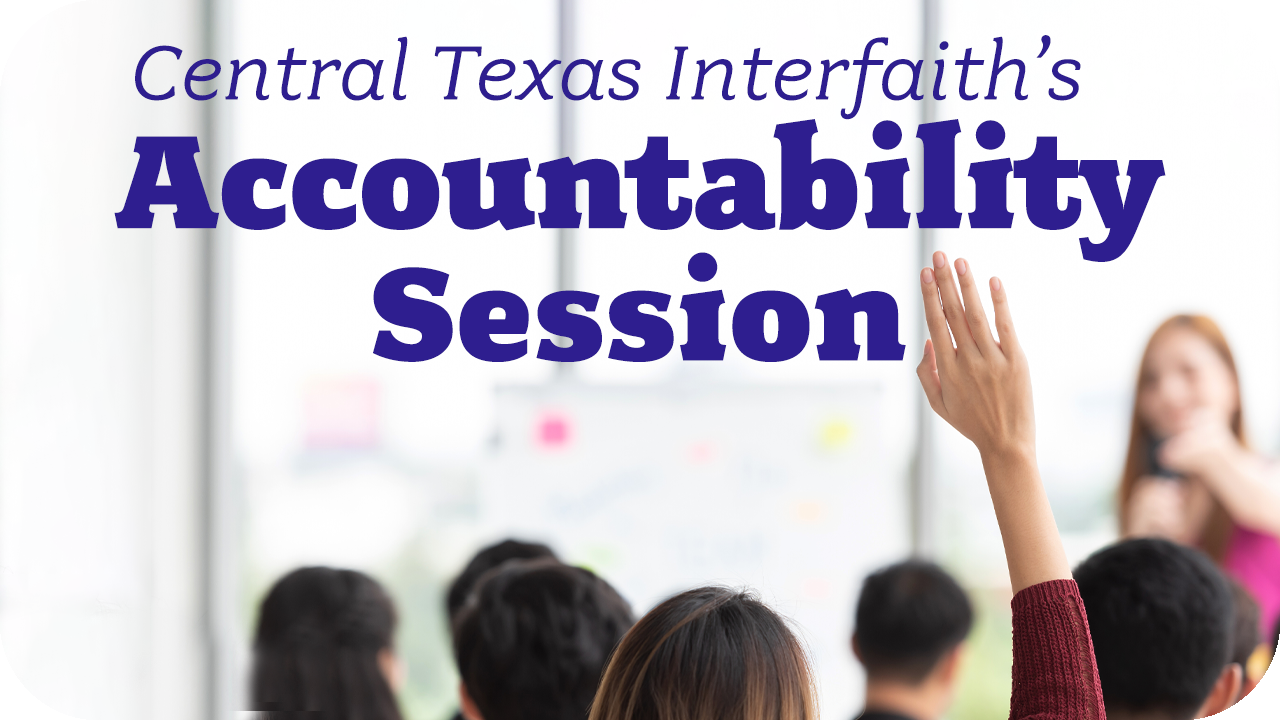 Central Texas Interfaith: Accountability Session