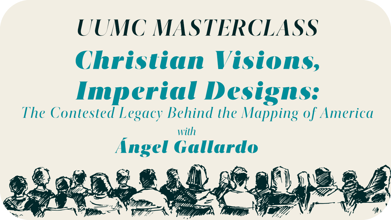 Christian Visions, Imperial Designs (UUMC Masterclass)