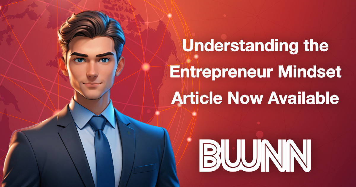 Understanding the Entrepreneur Mindset Article Now Available on BusinessWatchGlobal.com