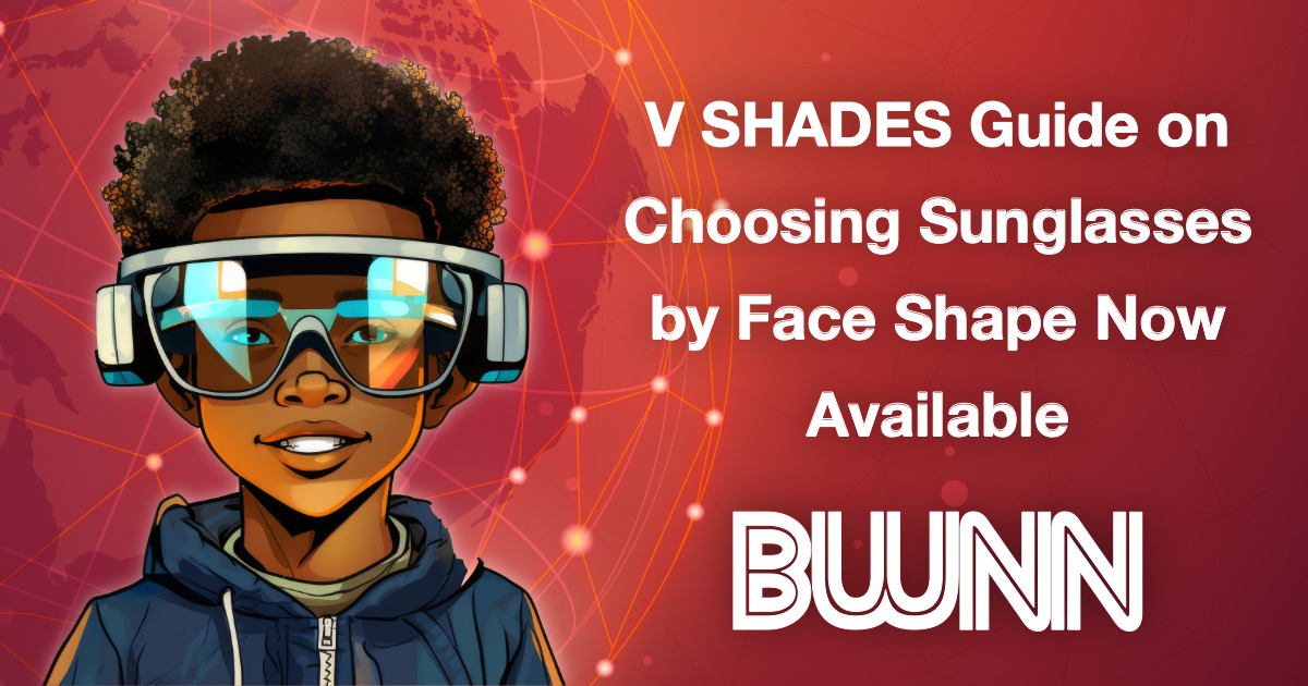 V SHADES Guide on Choosing Sunglasses by Face Shape Now Available