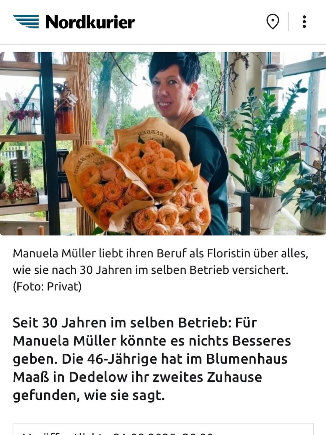 Ganz lieben Dank an Euch f&uuml;r die vielen Gl&uuml;ckw&uuml;nsche und Likes, sowie an Claudia Marsal f&uuml;r den sch&ouml;nen Artikel. 

https://www.nordkurier.de/regional/uckermark/floristin-46-hat-glueck-die-firma-ist-seit-30-jahren-ihr-zweites-