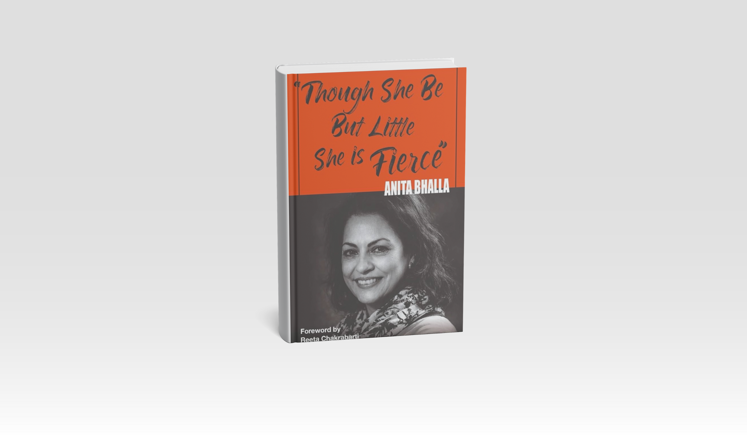 Though She Be But Little She Is fierce by Anita Bhalla