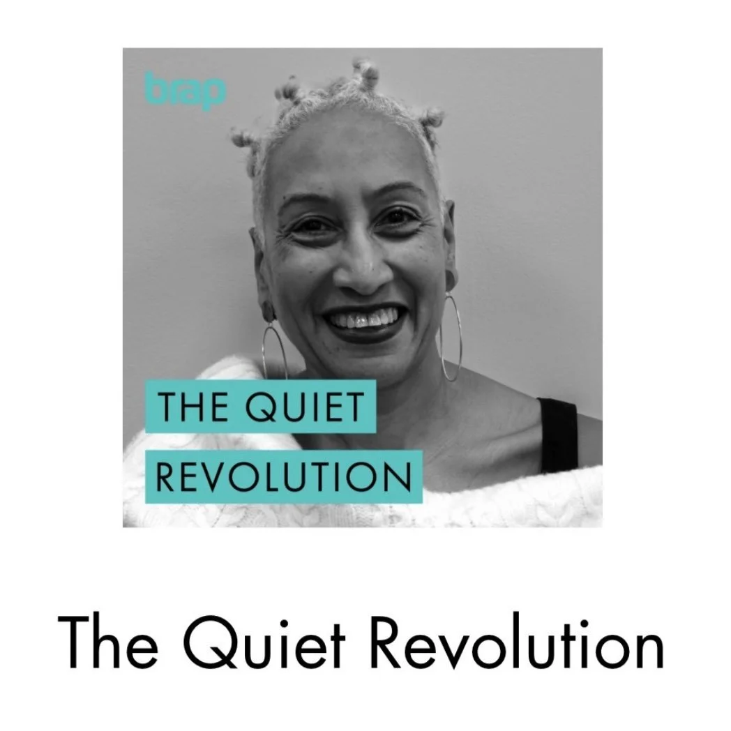 The Quiet Revolution: A brap Podcast