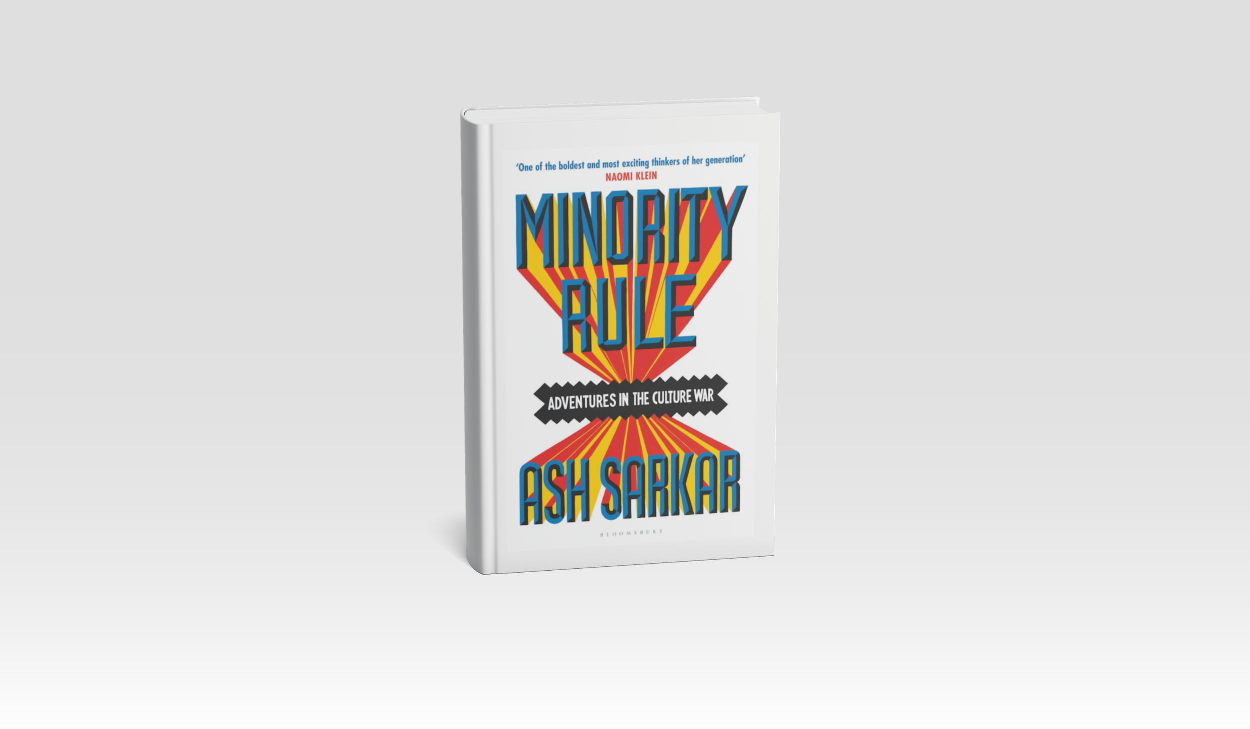 Minority Rule: Adventures in the Culture War by Ash Sarkar