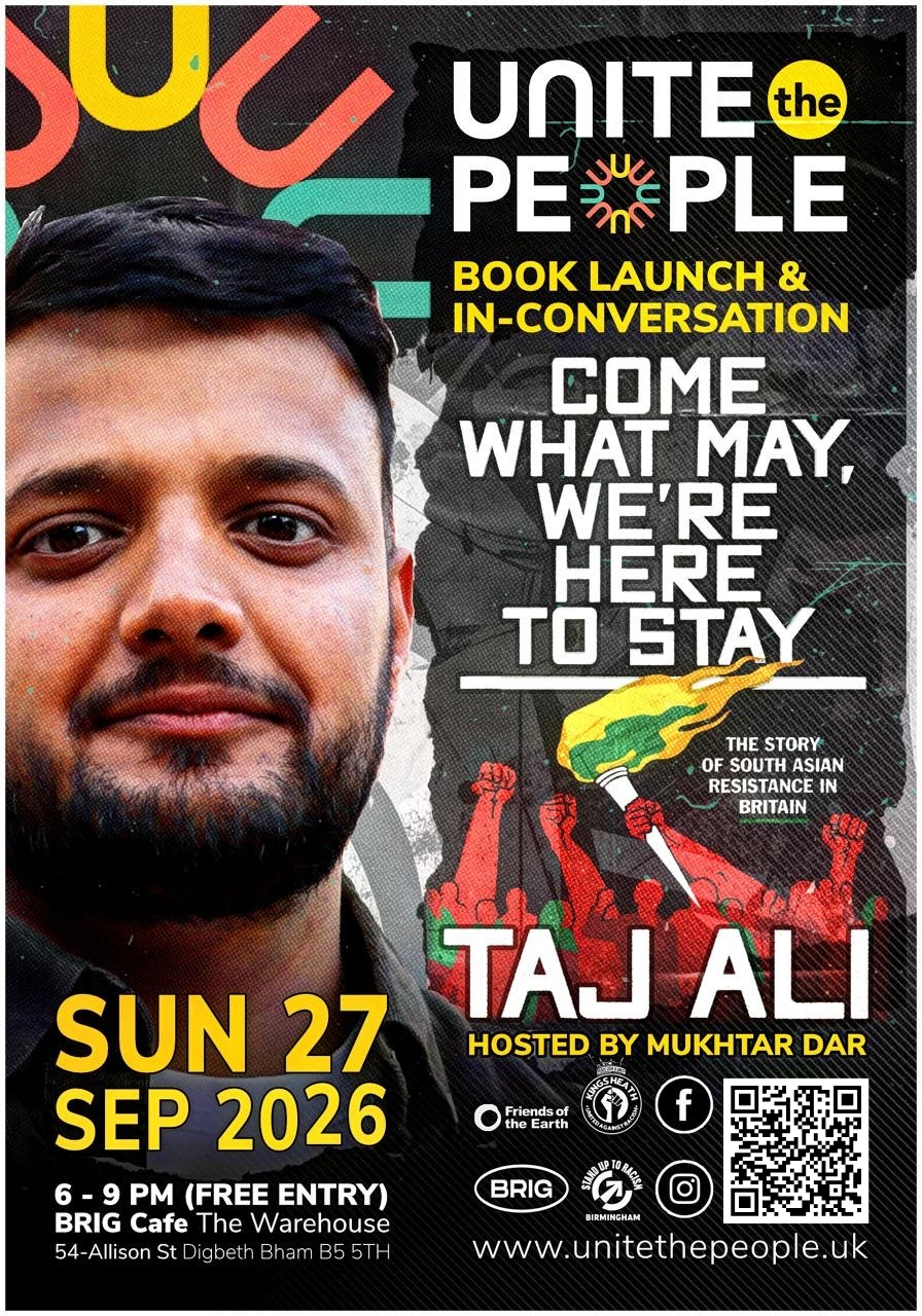 Come What May, We're Here to Stay: Unite The People Book Launch &amp; In Conversation with journalist and writer Taj Ali&nbsp;
