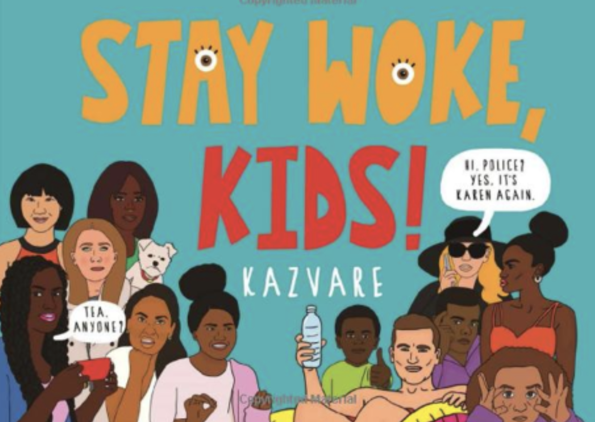  https://www.amazon.co.uk/Stay-Woke-Kids-Kazvare/dp/1838853553   