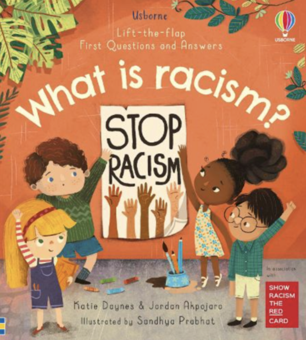    https://www.waterstones.com/book/first-questions-and-answers-what-is-racism/katie-daynes/katie-daynes/9781474995795 
