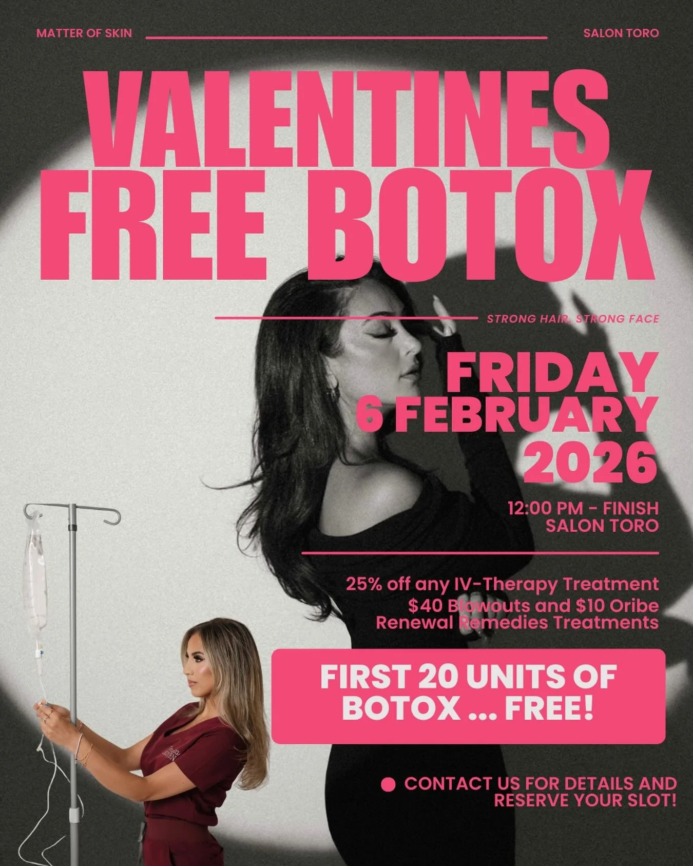 💘 Valentine&rsquo;s Special Event at Salon TORO 💘

We&rsquo;re teaming up with Matter of Skin Medical Spa for a one-day beauty collab you won&rsquo;t want to miss!

📅 February 6 | 12 PM &ndash; 7 PM

✨ Exclusive Specials ✨
&bull; 20 FREE units of 
