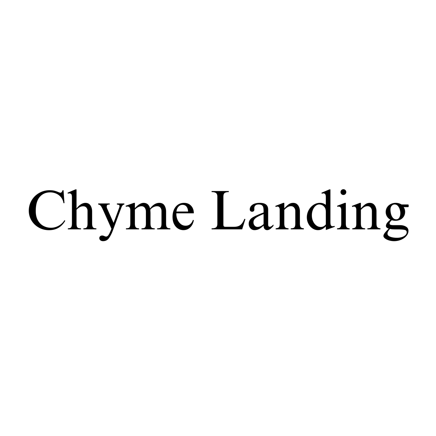 Chyme Landing