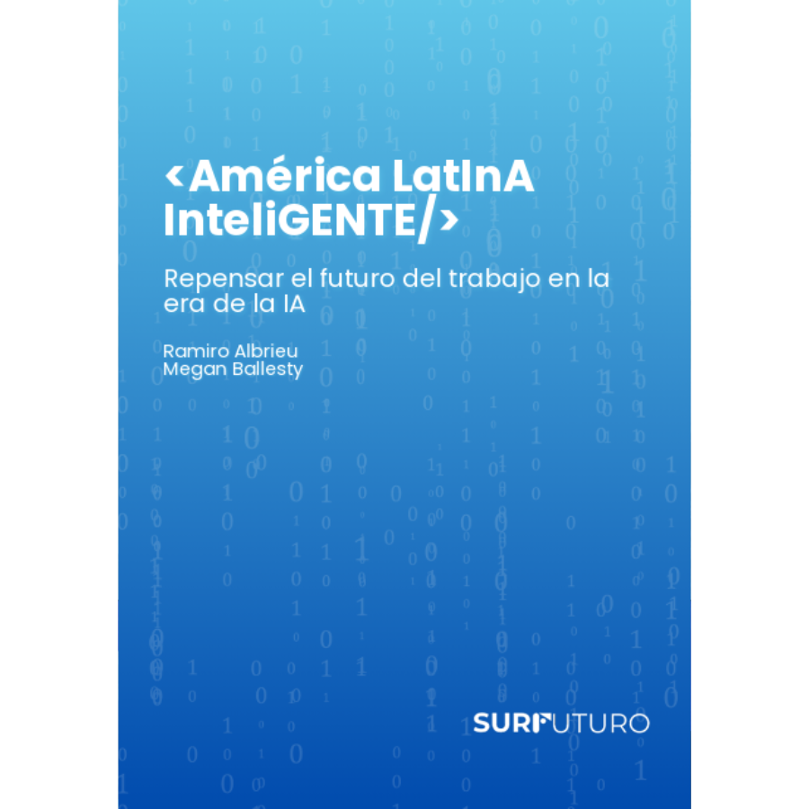 <América LatInA InteliGENTE/> Repensar el futuro del trabajo en la era de la IA 