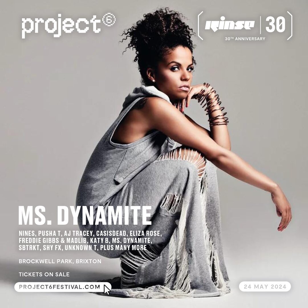 BOOM 🧨💥 UKG legend @ms_dynamite inside the place this May! We&rsquo;re gassed to welcome such an icon to Project 6 | Rinse 30 to kick off festival season properly 🔥

Ms. Dy-na-mi-tee stays blowin&rsquo; up your stereo bringing her timeless classic