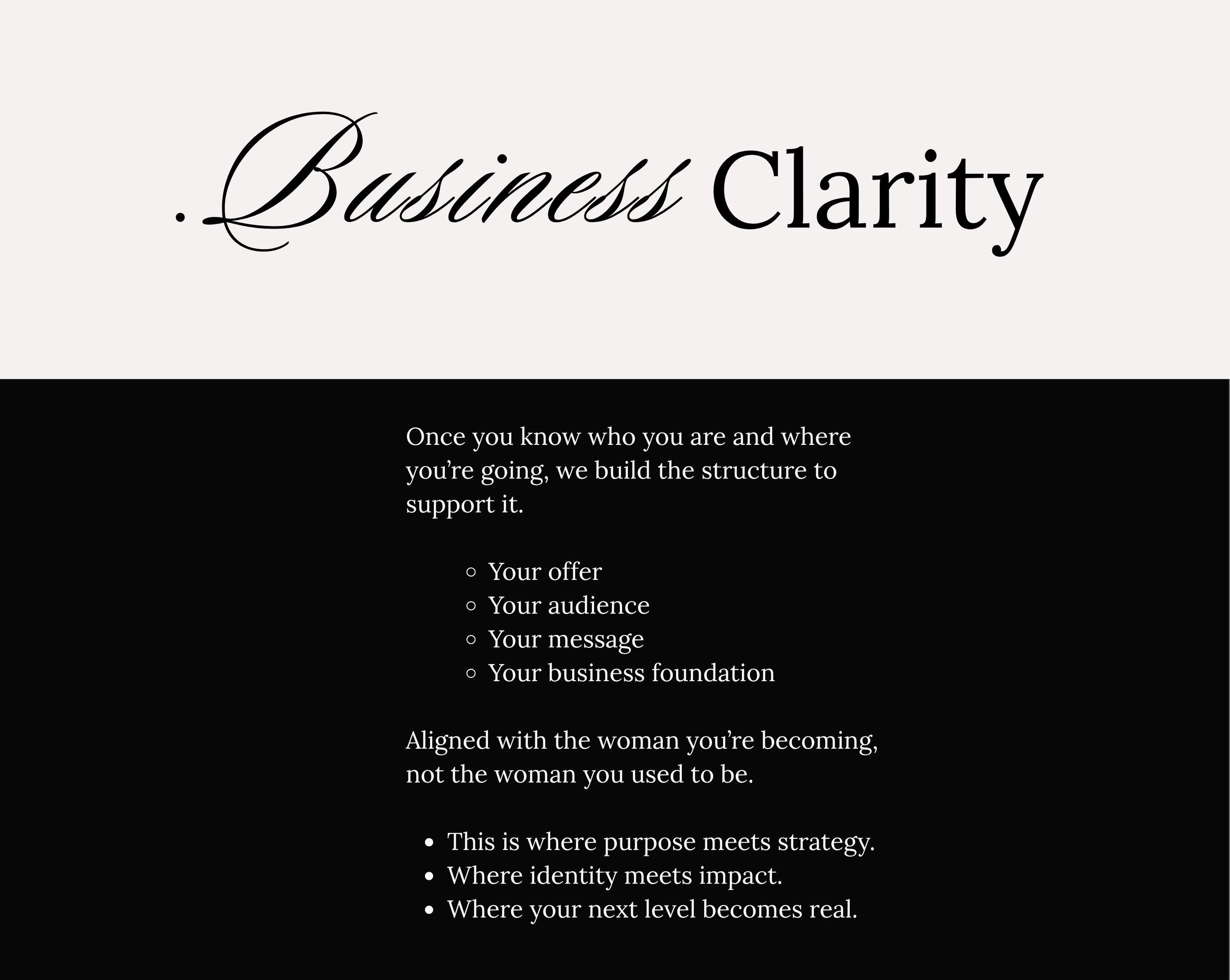 Presentation slide with the title 'Business Clarity' in elegant cursive and a subtitle with bullet points about clarity, purpose, strategy, and growth.
