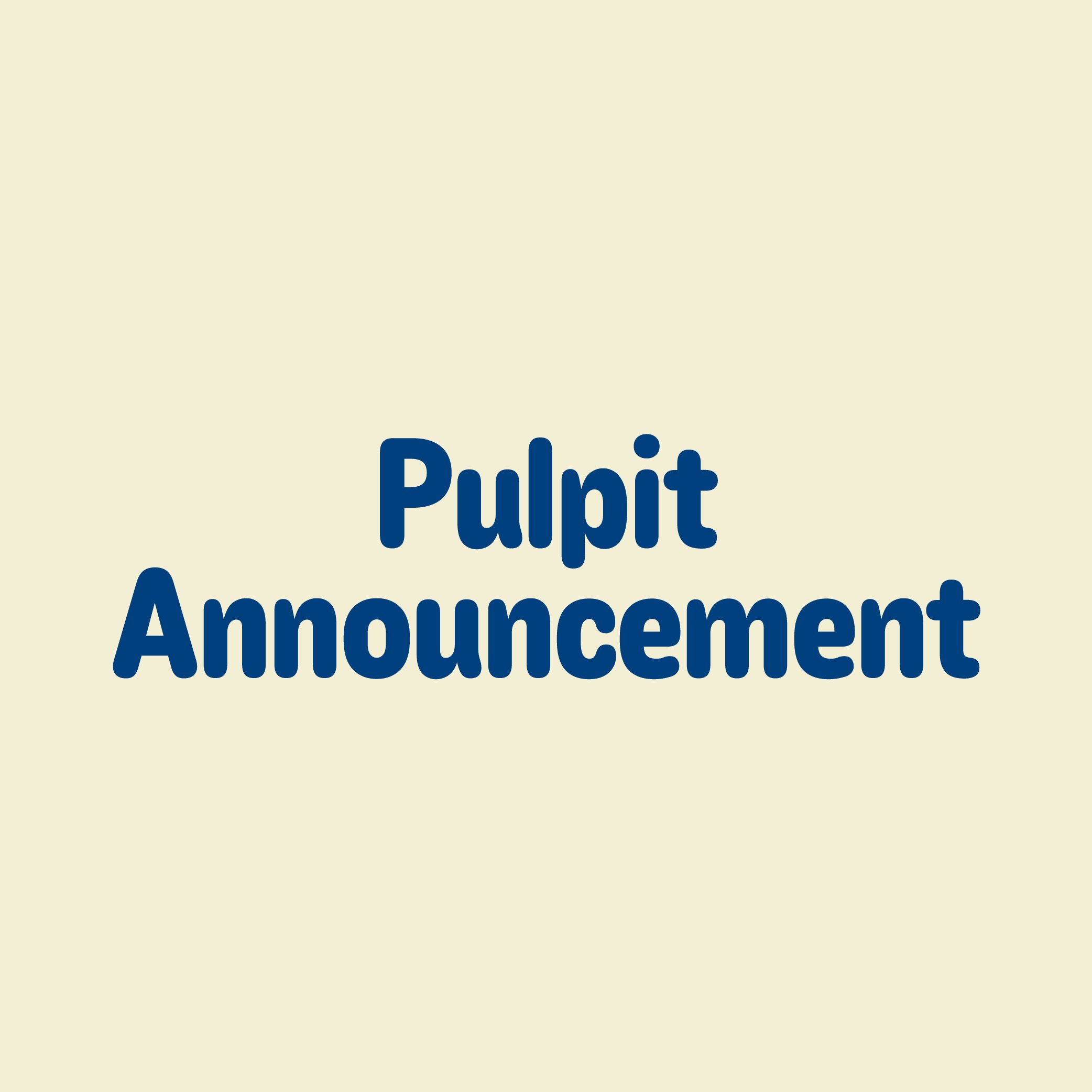 Pulpit Announcement