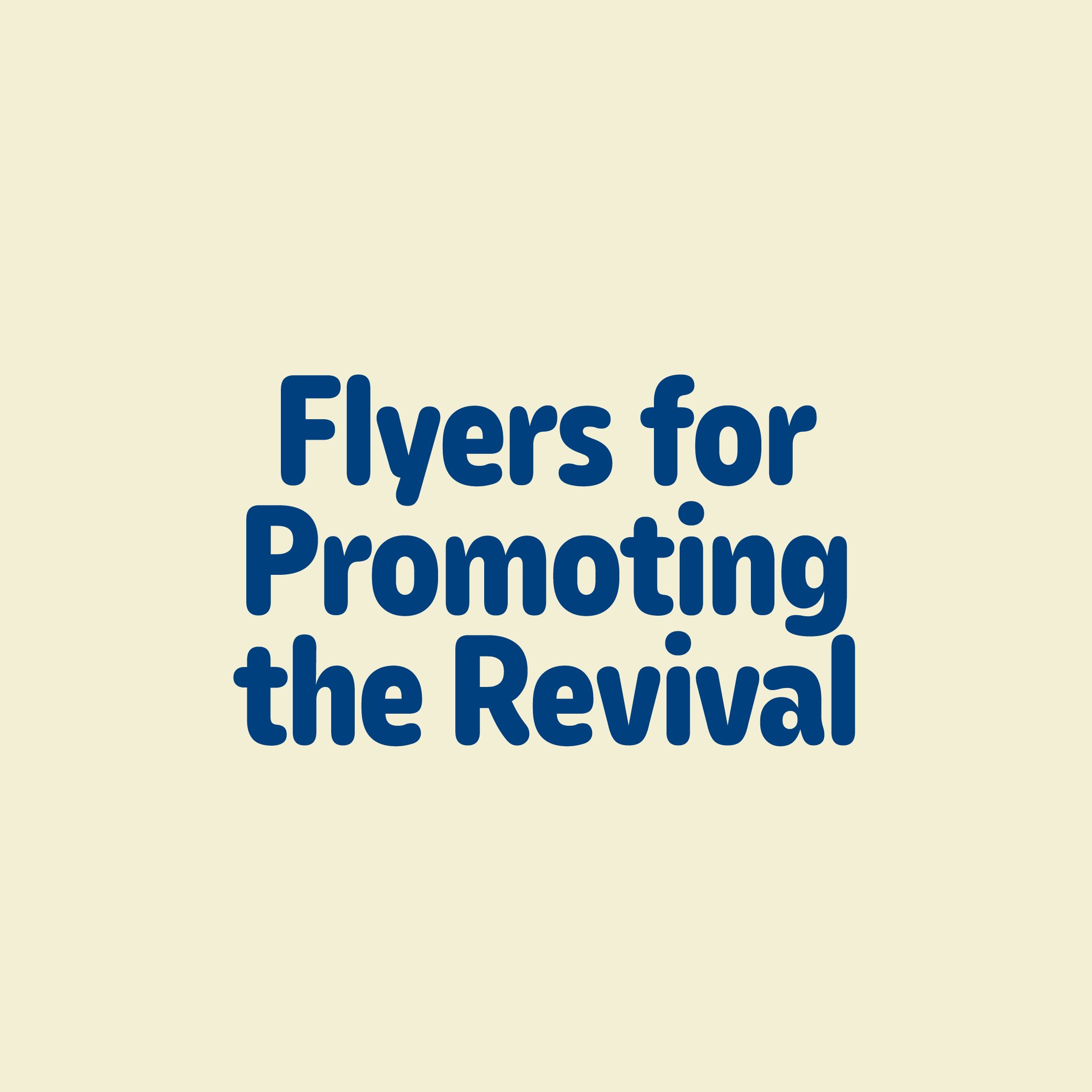 Flyers for Promoting the Revival