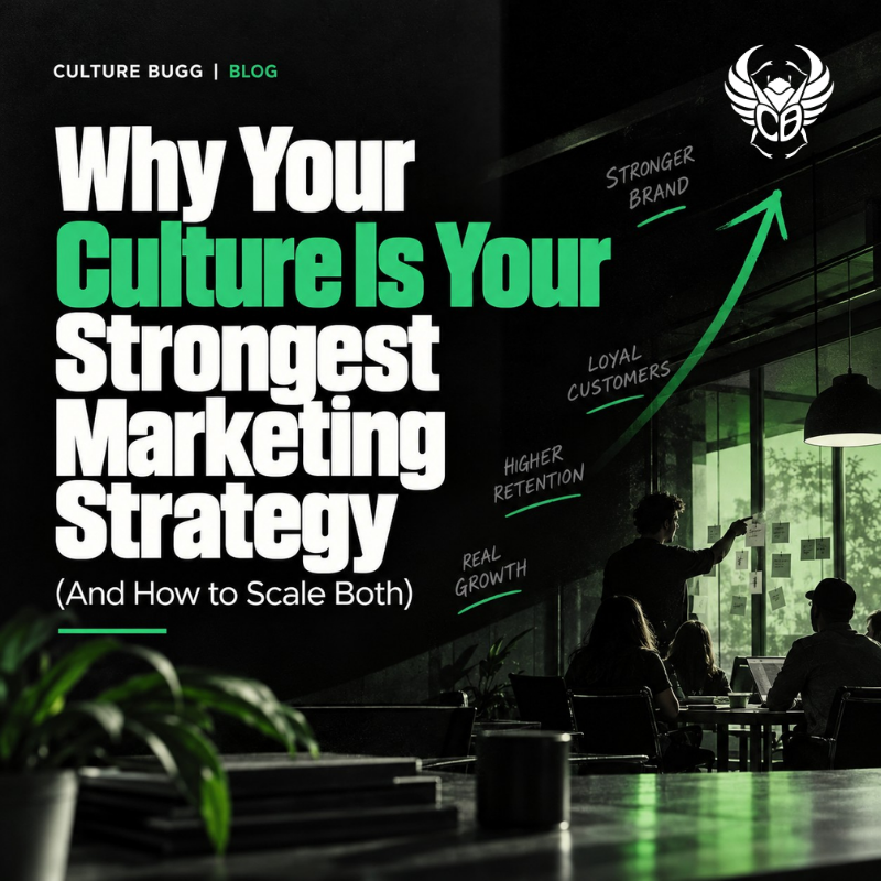 Why Your Culture Is Your Strongest Marketing Strategy (And How to Scale Both)
