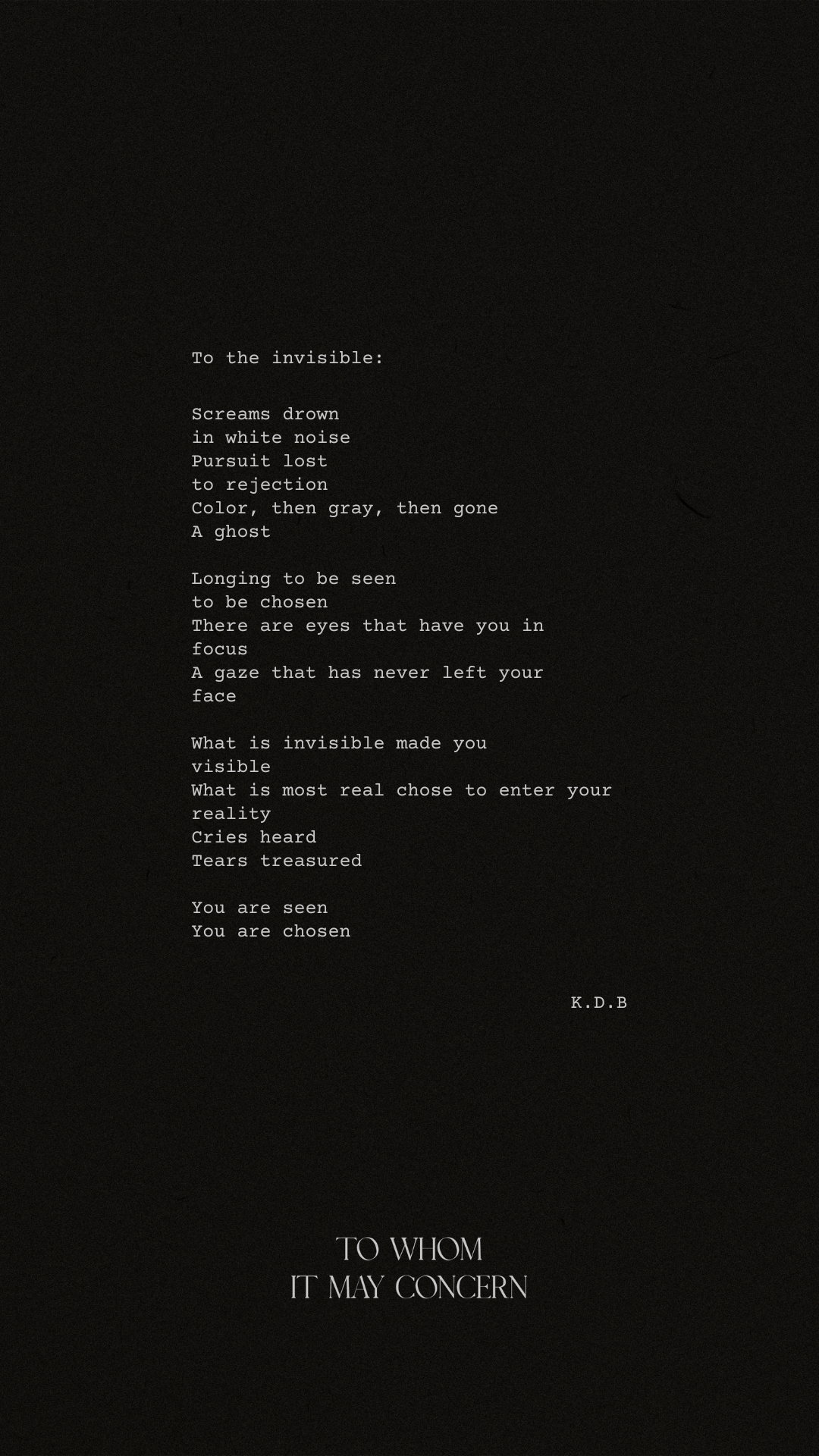 To the invisible: