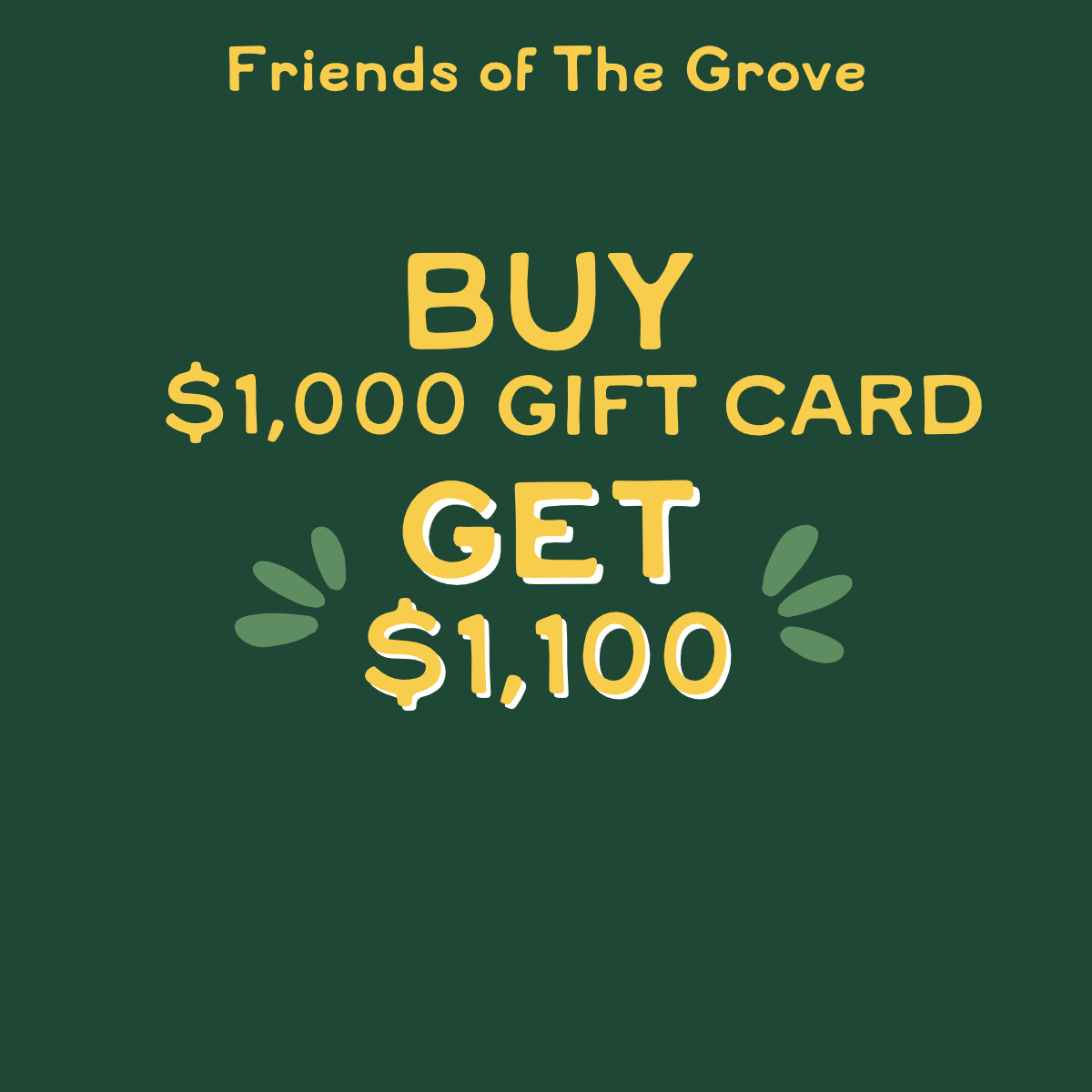 $1000 for $1200 Gift Card | Friends of The Grove
