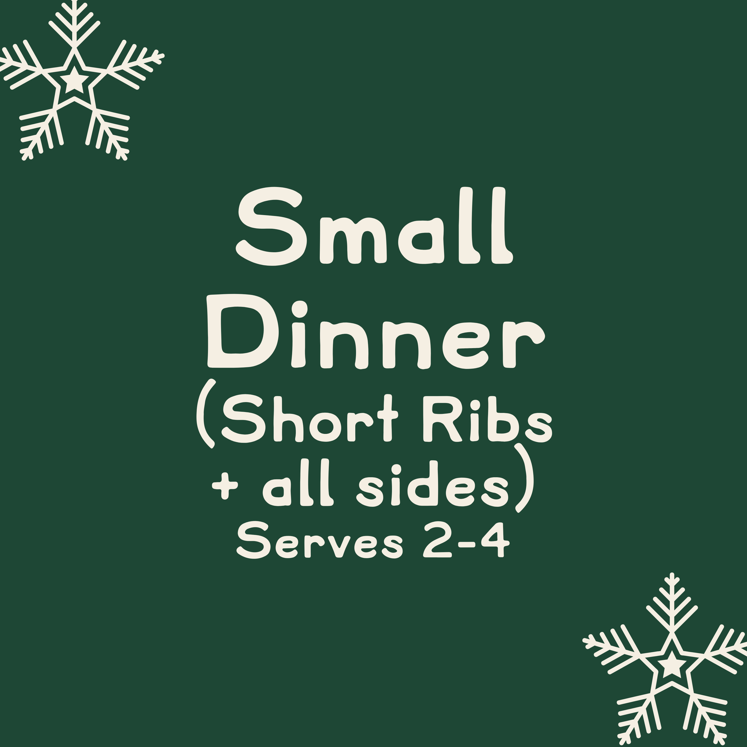 Small Dinner: Braised Short Ribs + All Sides