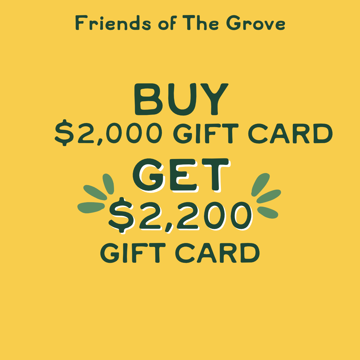 $2,000 for $2,200 Gift Card | Friends of The Grove