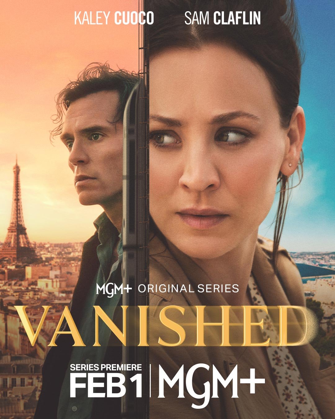 Poster for the series 'VANISHED' featuring Kaley Cuoco and Sam Claflin. It shows a split image with Cuoco on the right side, looking to the side with a contemplative expression, and Claflin on the left side, facing forward with a serious expression. The background includes the Eiffel Tower and a cityscape. The series premieres February 1 on MGM+.