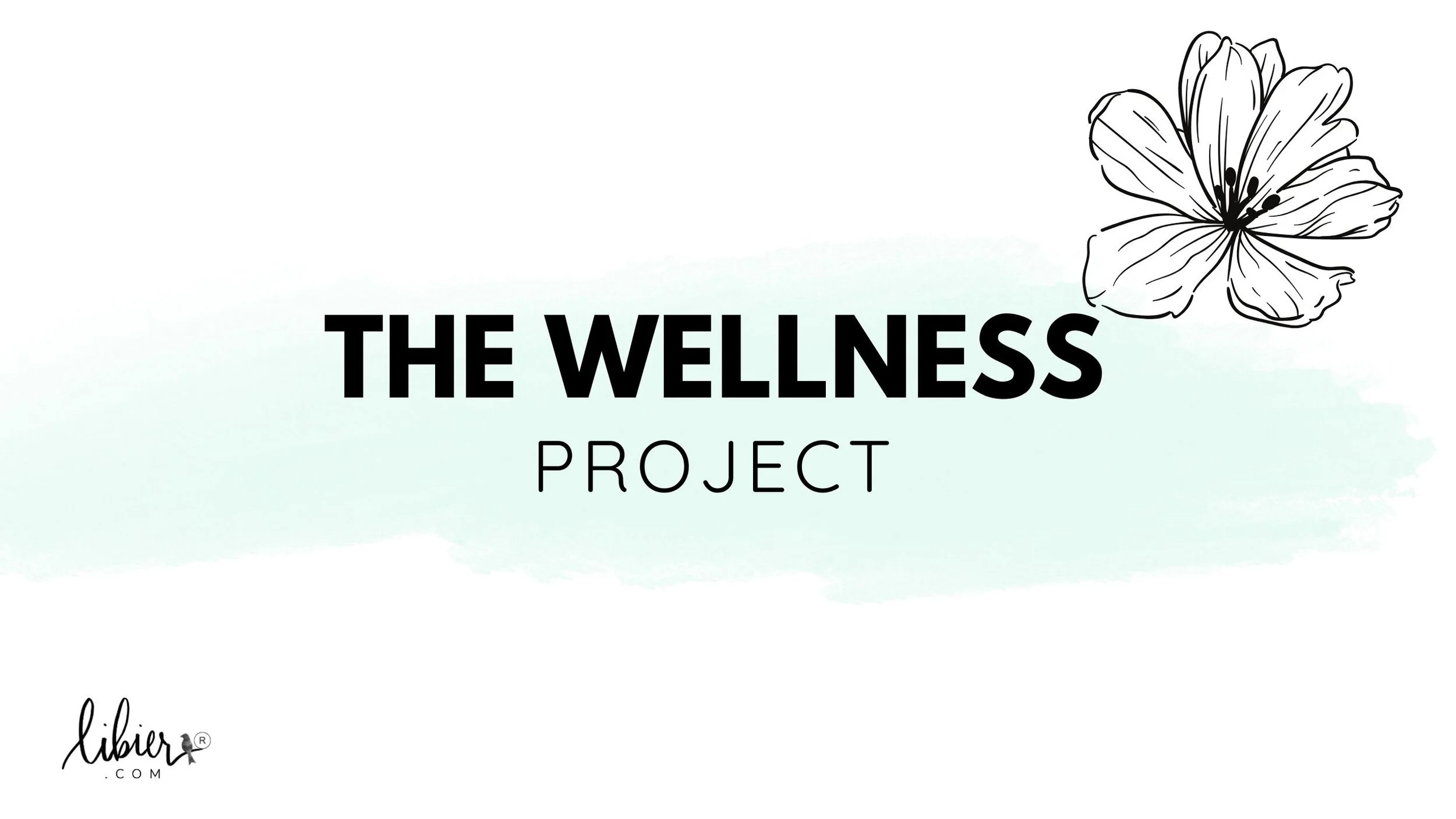 The Wellness Project  | Becoming the Freest, Most Confident and Fabulous You