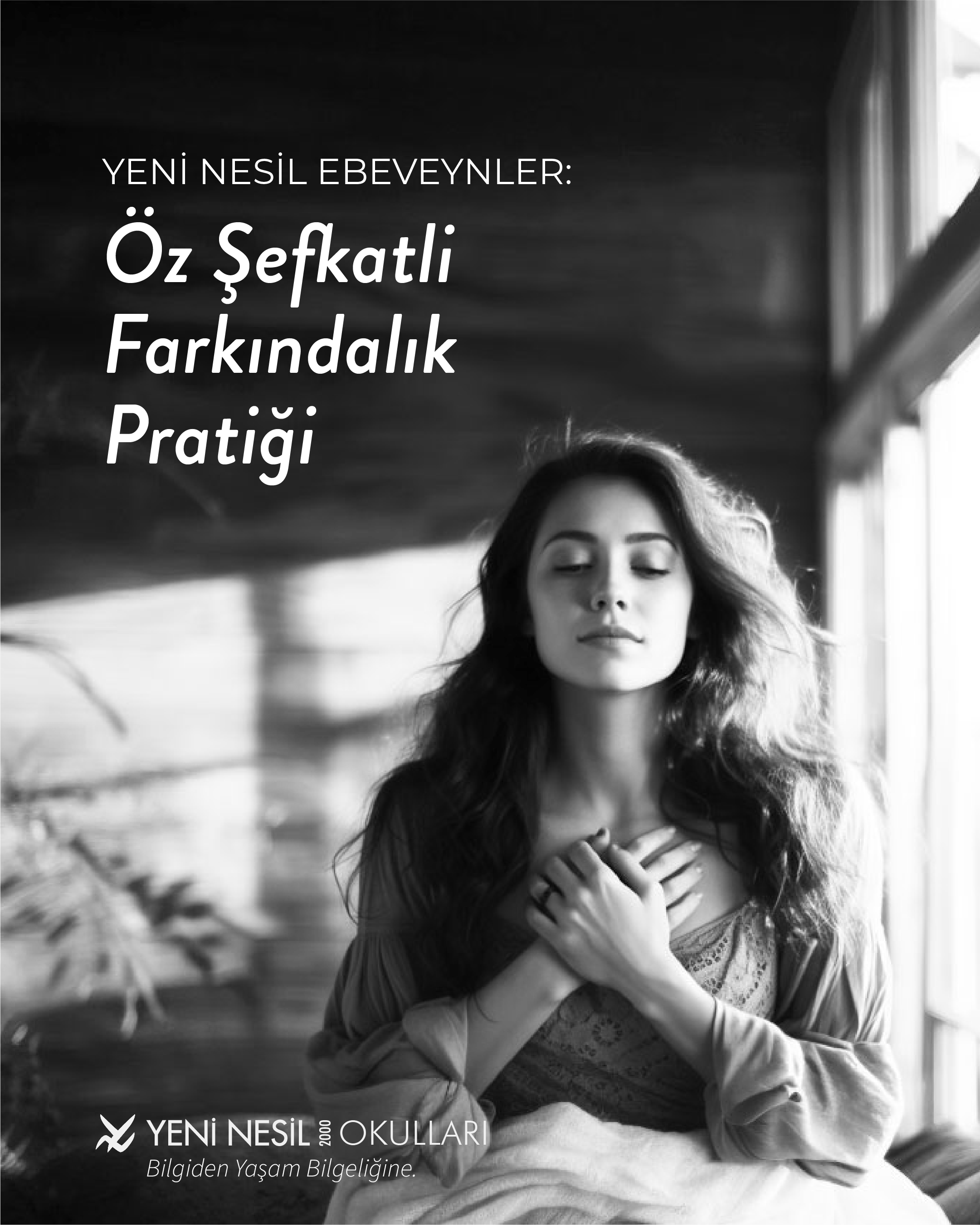 Yeni Nesil Ebeveynler: Öz Şefkatli farkındalık Pratiği