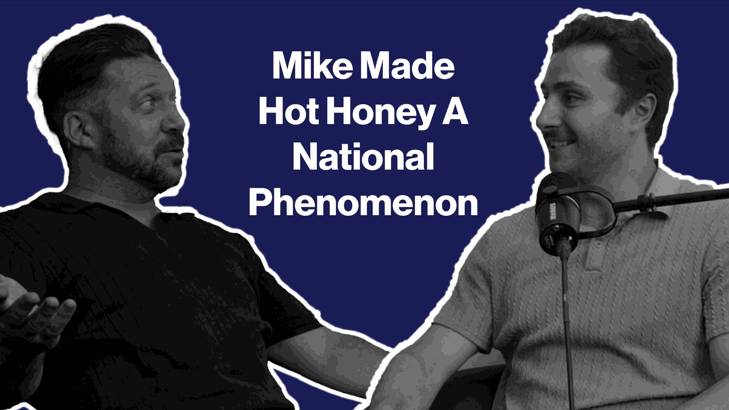 Inside Mike's Hot Honey's New Campaign: "You're Not Stoned. It's Just That Good."