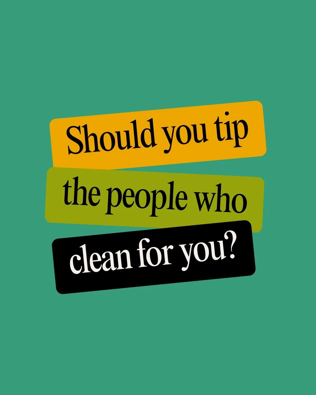 Should you tip our cleaners?

In a culture where tip screens automatically pop up at every service counter, whether you&rsquo;ve received personalized table service or simply tapped your card in exchange for bottle of water, many people agree that ti