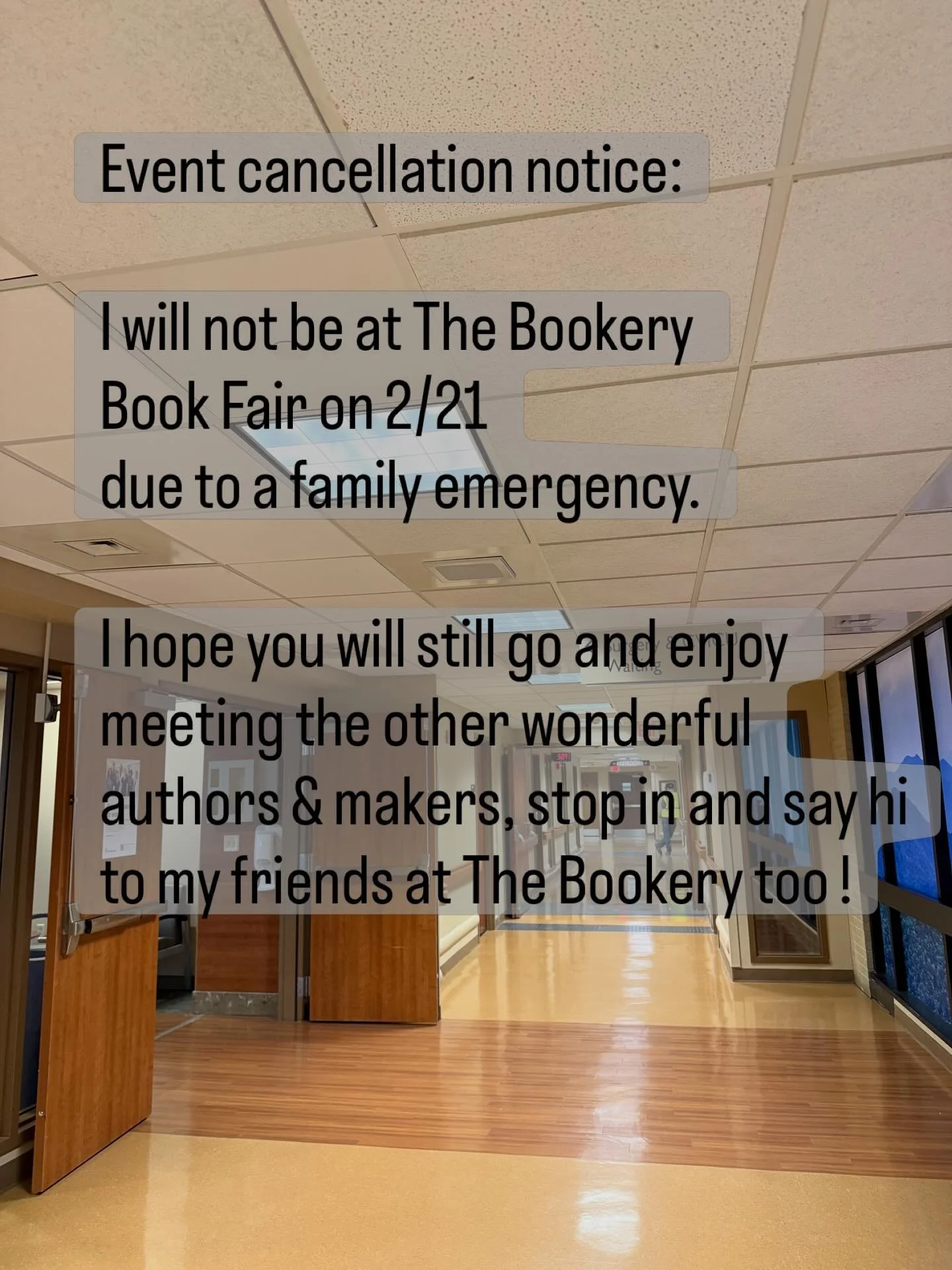 Hey friends, we have a loved one navigating a medical emergency, I will not be at the book fair tomorrow at The Bookery (2/21/26). Though I&rsquo;ll miss seeing you &amp; my author and Bookery friends, I know you understand and I know I&rsquo;ll be e