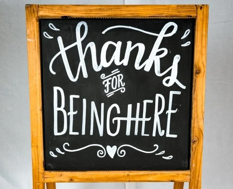 Thanks For Being Here - A Frame