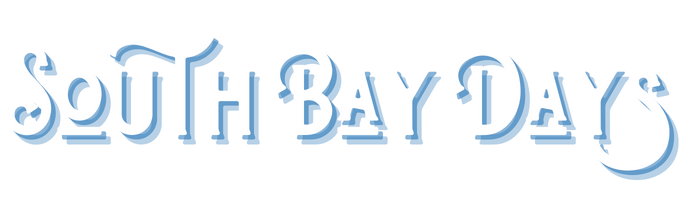 South Bay Days | A Daily Dose of Community, Culture, and Cuisine 