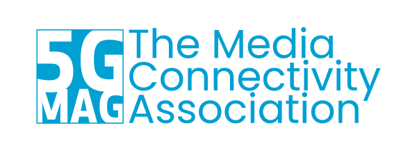 5G-MAG - The Media Connectivity Association