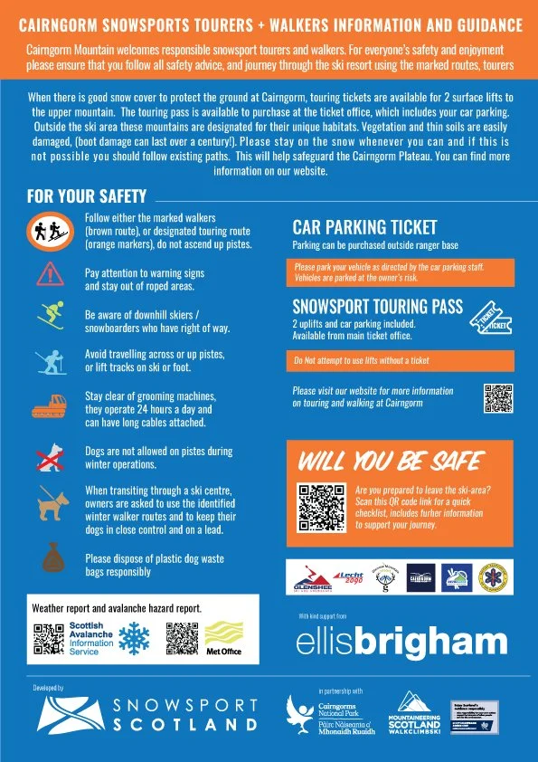 Informational poster for Cairngorm Snow Sports Tourers and Walkers at Cairngorm Mountain. It provides safety guidelines, including following marked routes, paying attention to warning signs, staying clear of grooming machines, and disposing of waste responsibly. The poster mentions the availability of a snow sport touring pass, parking tickets, and safety tips for leaving the ski area, with QR codes for additional information. Logos of supporting organizations like Ellis Brigham, Scottish Avalanche Information Service, and Cairngorms National Park are displayed at the bottom.