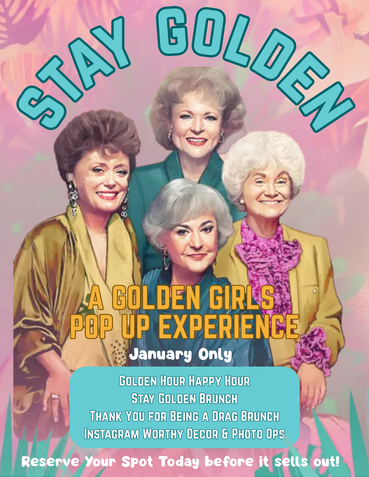 Golden Girls inspired STAY GOLDEN pop up experience featuring themed brunches, happy hour, drag brunch, and nostalgic decor