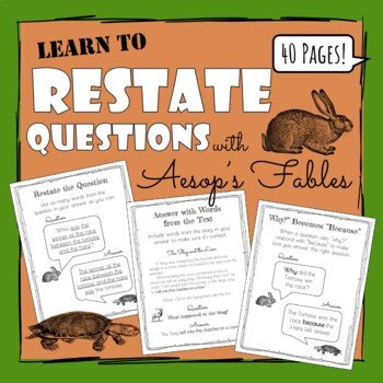 Learn to RESTATE the QUESTION with Aesop's Fables