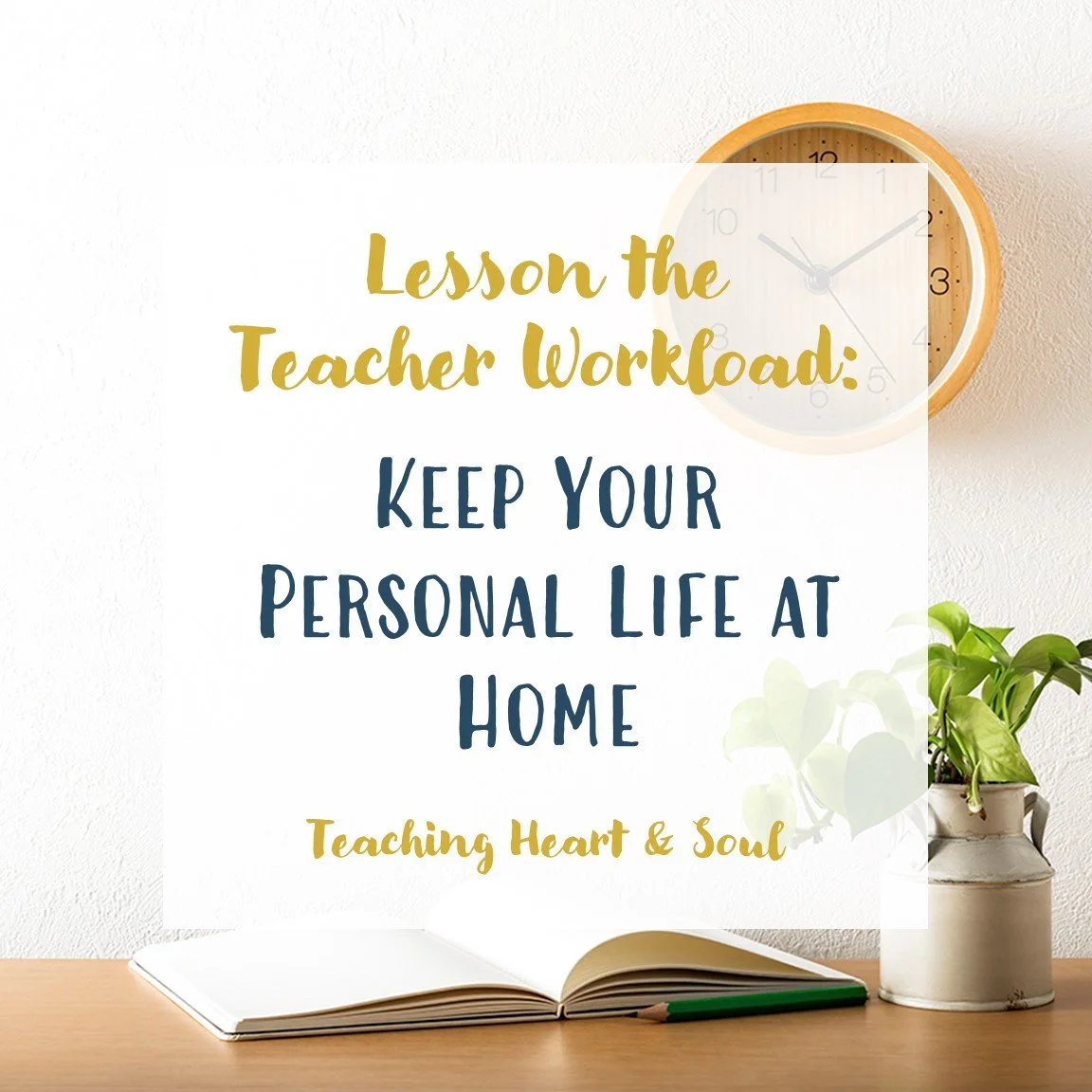 10 Time Management Tips to Lessen Your Teacher Workload — Teaching ...