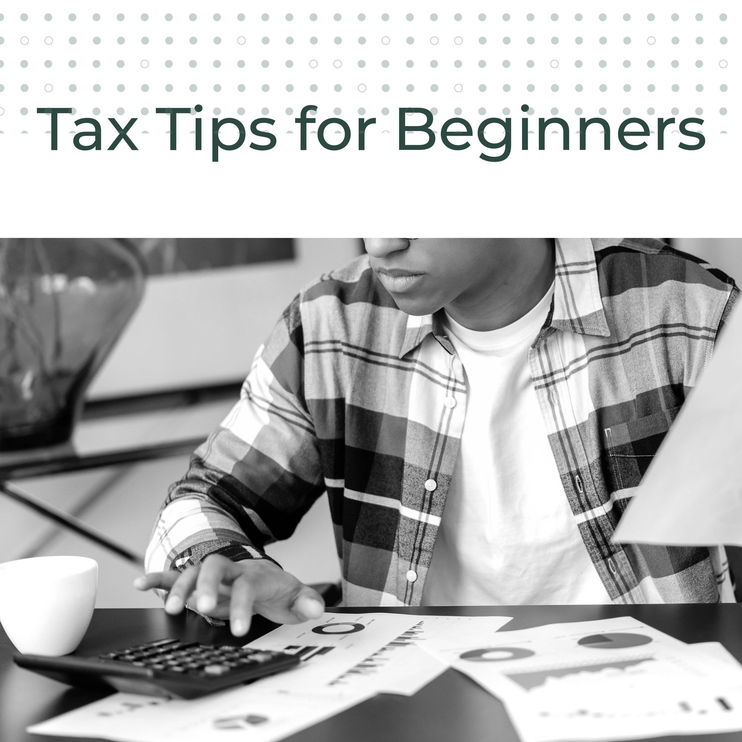 8 Fundamental Tax Tips: What to Do When Filing Taxes for the First Time