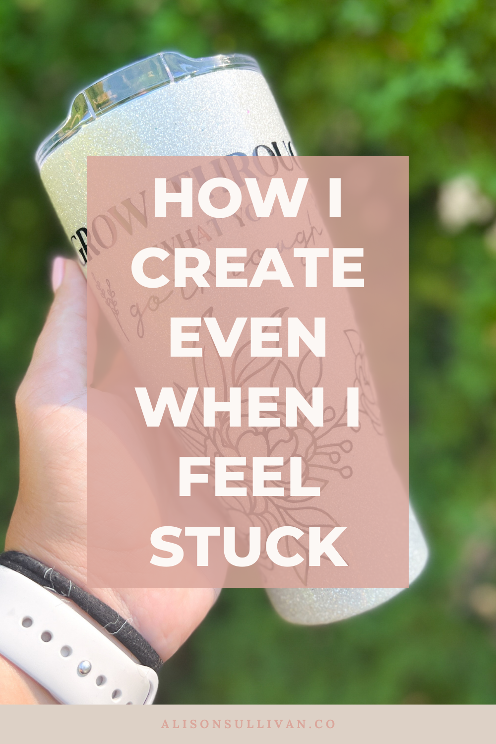 How to Generate New Tumbler Ideas — Alison Crafts